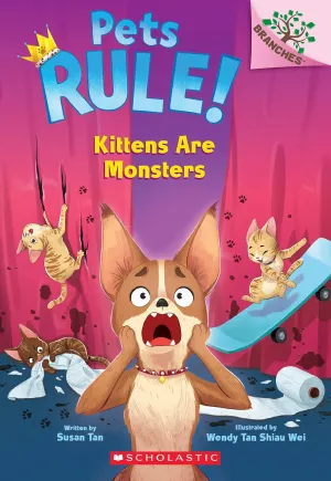 Kittens Are Monsters: A Branches Book (Pets Rule! #3) Paperback  April 4, 2023