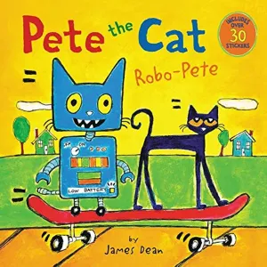 Pete the Cat: Robo-Pete: Includes Over 30 Stickers! Paperback  Picture Book, October 6, 2015
